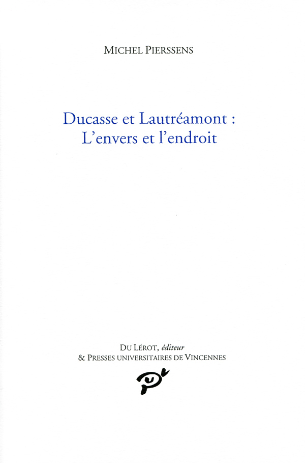 Ducasse et Lautréamont : l'envers et l'endroit