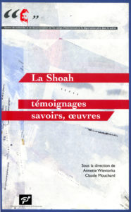 La Shoah. Témoignages