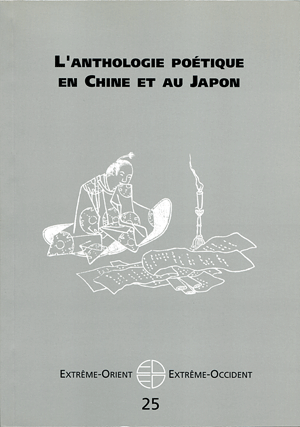 L'anthologie poétique en Chine et au Japon