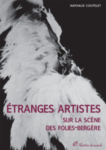 Étranges artistes sur la scène des Folies-Bergère