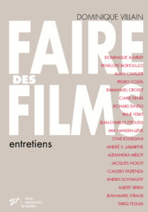 Faire des films. entretiens