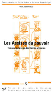 Les Assises du pouvoir. Temps médiévaux