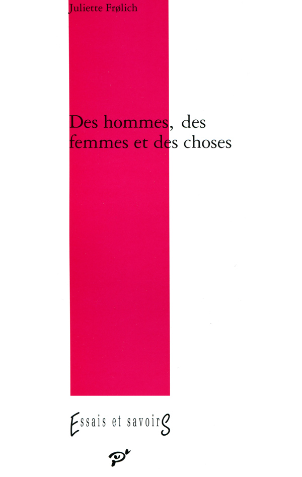 Des Hommes Des Femmes Et Des Choses 