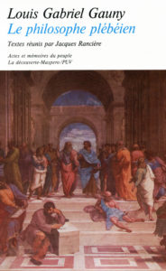 Louis Gabriel Gauny. Le philosophe plébéien