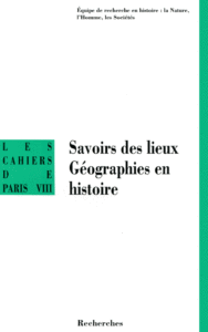 Savoirs des lieux. Géographies en histoire