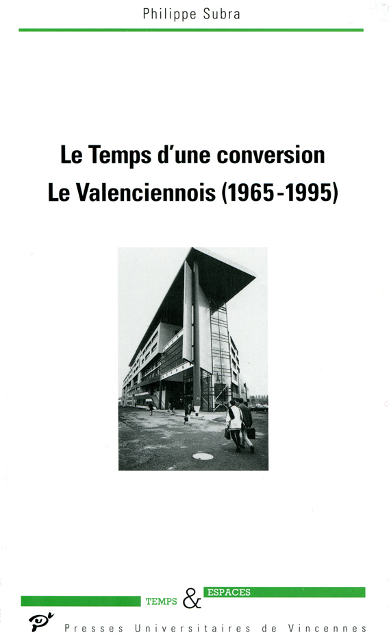 Le Temps d'une conversion. Le Valenciennois (1965-1995)