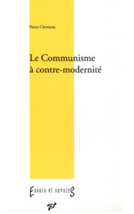 Le Communisme à contre-modernité