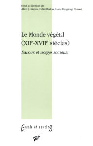 Le Monde végétal (XIIe-XVIIe siècles)