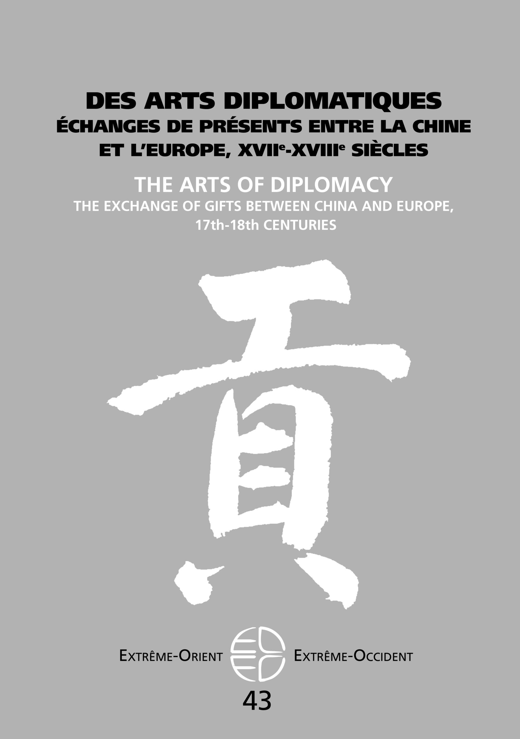 Des arts diplomatiques. Échanges de présents entre la Chine et l'Europe