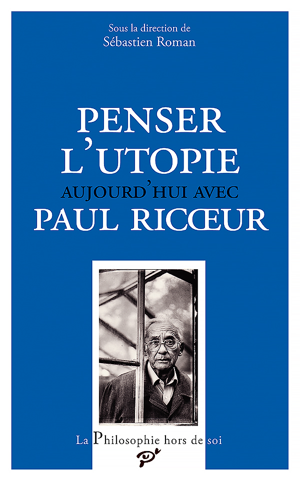 Penser l'utopie aujourd’hui avec Paul Ricœur