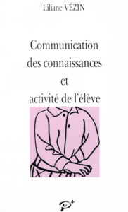 Communication des connaissances et activité de l'élève